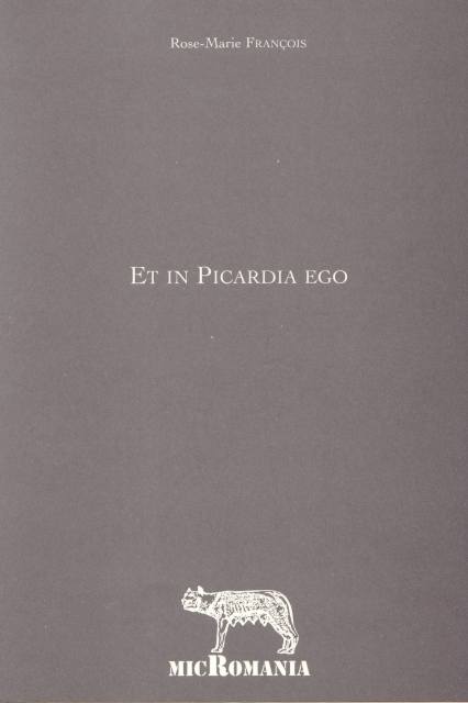 Photo de Et in Picardia ego, pèr Rose-Marie François